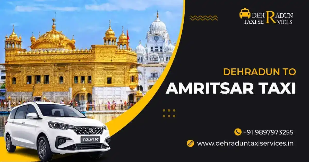 Dehradun to Amritsar Taxi Service - comfortable and reliable travel