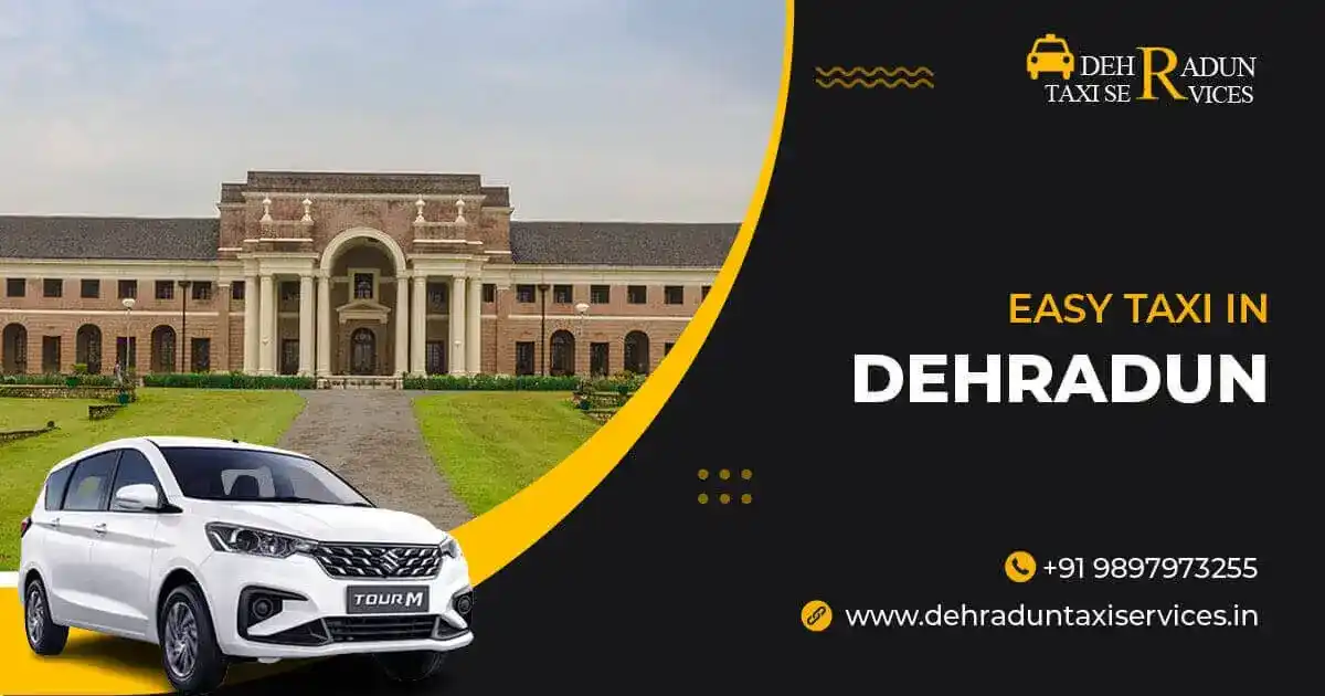 Easy Taxi Service in Dehradun - comfortable and reliable travel