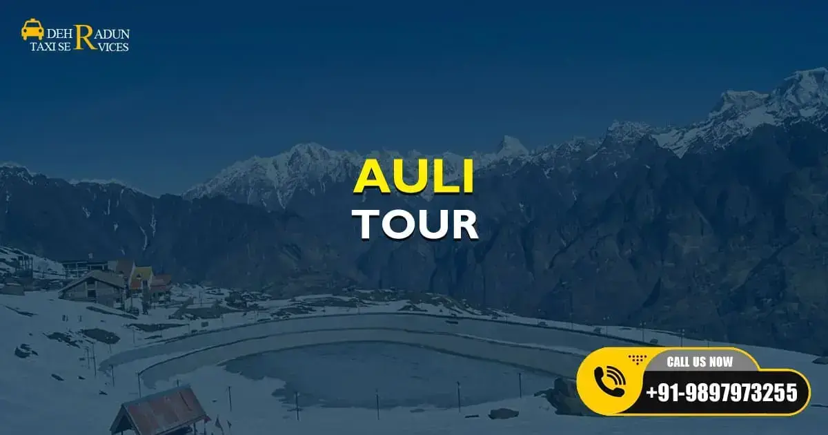 Auli Tour - comfortable and reliable travel