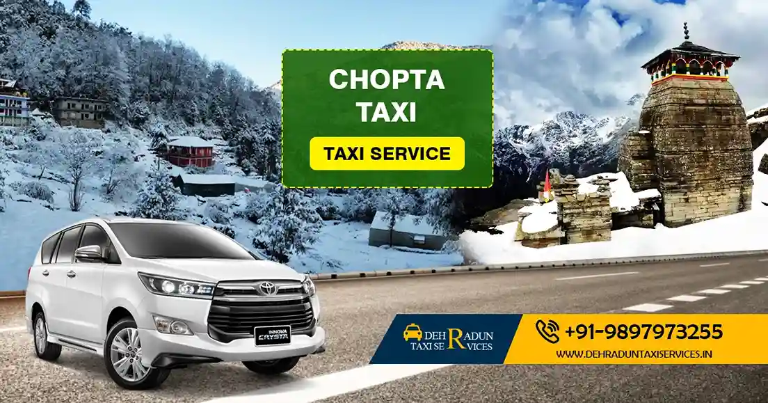 Dehradun to Chopta Taxi Service - comfortable and reliable travel