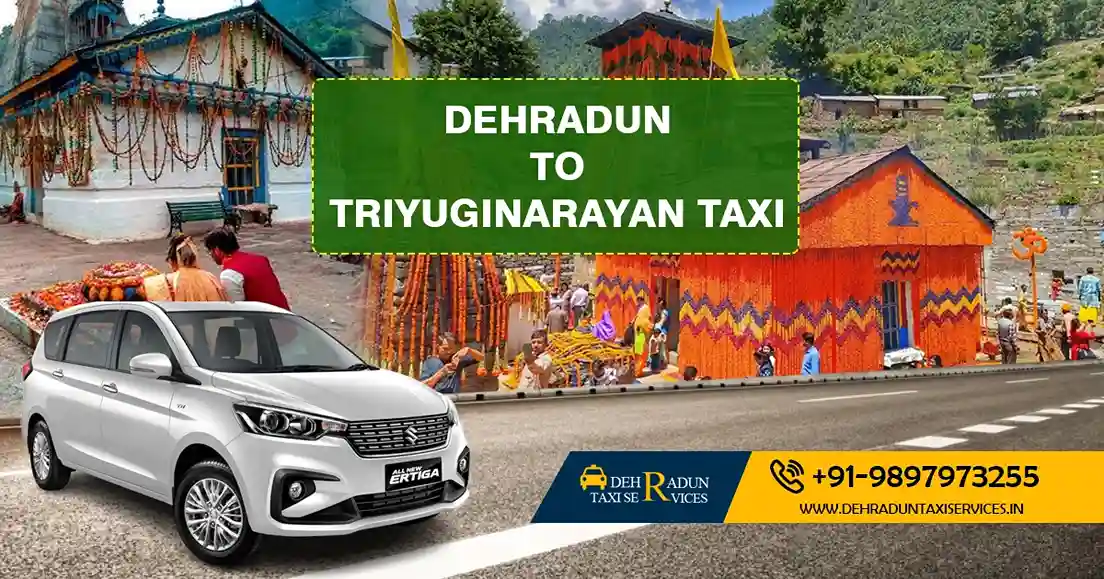 Dehradun to Triyuginarayan Taxi Service - comfortable and reliable travel